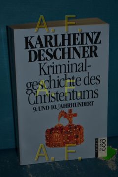 portada Kriminalgeschichte des Christentums Band 5 9. Und 10. Jahrhundert: Von Ludwig dem Frommen (814) bis zum Tode Ottos Iii. (1002). Rororo , 60556: Sachbuch (en Alemán)