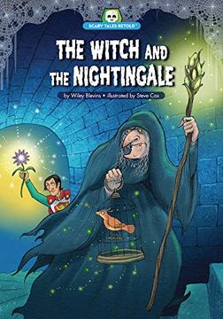 portada The Witch and the Nightingale (Scary Tales Retold) [no Binding ] (in English)