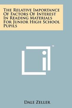 portada the relative importance of factors of interest in reading materials for junior high school pupils (en Inglés)