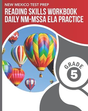 portada NEW MEXICO TEST PREP Reading Skills Workbook Daily NM-MSSA ELA Practice Grade 5: Practice for the NM-MSSA English Language Arts Tests (en Inglés)