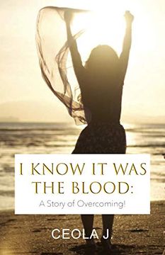 portada I Know it was the Blood: A Story of Overcoming (en Inglés)