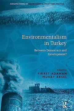 portada Environmentalism in Turkey: Between Democracy and Development? (Routledge Studies in Environmental Policy and Practice) (en Inglés)