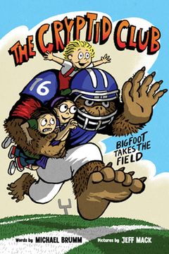portada Bigfoot Takes the Field: 1 (Cryptid Club, 1) (en Inglés)