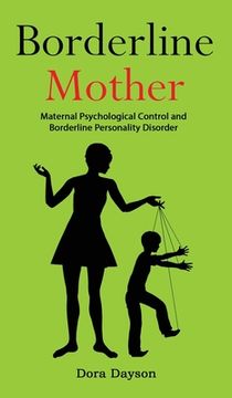 portada Borderline Mother: Maternal Psychological Control and Borderline Personality Disorder (in English)