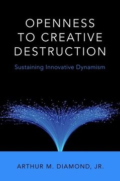 portada Openness to Creative Destruction: Sustaining Innovative Dynamism (en Inglés)