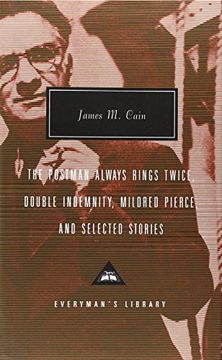portada The Postman Always Rings Twice, Double Indemnity, Mildred Pierce, and Selected Stories (Everyman's Library Contemporary Classics) 