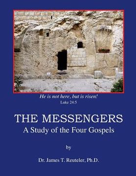 portada The Messengers: A Study of the Four Gospels (en Inglés)