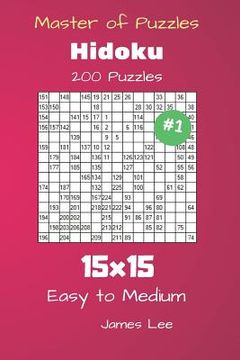portada Master of Puzzles Hidoku - 200 Easy to Medium 15x15 vol. 1 (en Inglés)