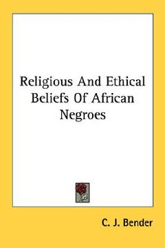 portada religious and ethical beliefs of african negroes (en Inglés)