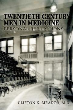 portada twentieth century men in medicine: personal reflections (en Inglés)