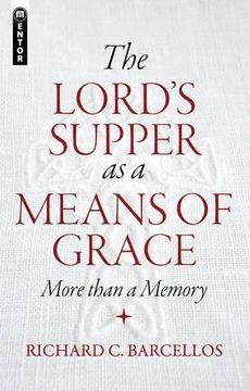 portada The Lord's Supper as a Means of Grace: More Than a Memory 