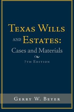portada Texas Wills and Estates: Cases and Materials: Seventh Edition