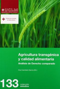 portada Agricultura transgénica y calidad alimentaria: Análisis de derecho comparado (ESTUDIOS)