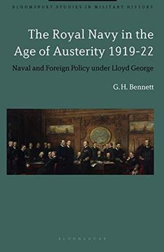 portada The Royal Navy in the age of Austerity 1919-22: Naval and Foreign Policy Under Lloyd George (Bloomsbury Studies in Military History) (en Inglés)
