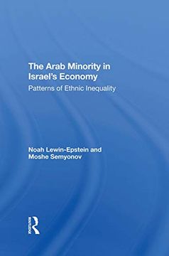 portada The Arab Minority in Israel's Economy: Patterns of Ethnic Inequality (en Inglés)