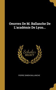 portada Oeuvres de m. Ballanche de L'académie de Lyon. (in French)