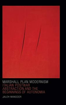 portada Marshall Plan Modernism: Italian Postwar Abstraction and the Beginnings of Autonomia (Art History Publication Initiative) (en Inglés)