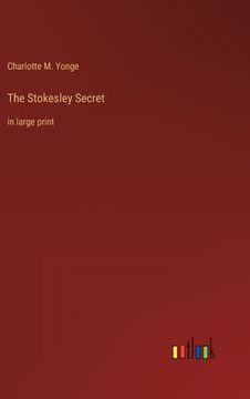 portada The Stokesley Secret: in large print (en Inglés)