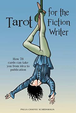 portada Tarot for the Fiction Writer: How 78 Cards can Take you From Idea to Publication (en Inglés)