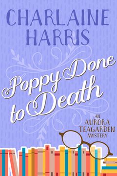 portada Poppy Done to Death: An Aurora Teagarden Mystery (Aurora Teagarden Mysteries) (en Inglés)