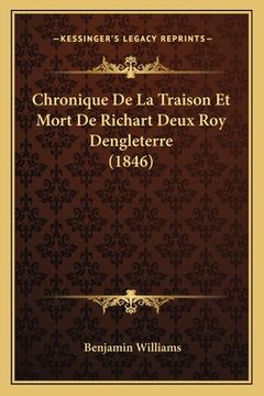 portada Chronique De La Traison Et Mort De Richart Deux Roy Dengleterre (1846) (in French)