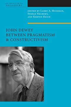 portada John Dewey Between Pragmatism and Constructivism (American Philosophy) (en Inglés)