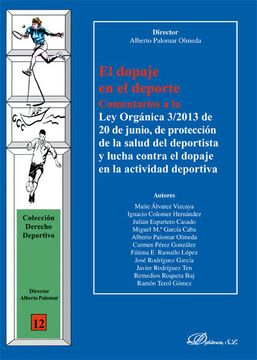 portada El Dopaje en el Deporte. Comentarios a la ley Orgánica 3/2013 de 20 de Junio (Derecho Deportivo) (in Spanish)