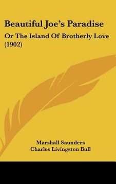 portada beautiful joe's paradise: or the island of brotherly love (1902) (en Inglés)