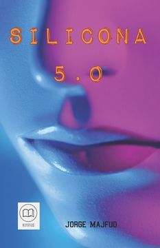 portada Silicona 5.0: novela