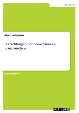 portada Betrachtungen der Konversion im Französischen (in German)