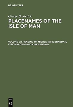 portada Placenames of the Isle of Man, Volume 5, Sheading of Middle (Kirk Braddan, Kirk Marown and Kirk Santan) (George Broderick: Placenames of the Isle of Man)