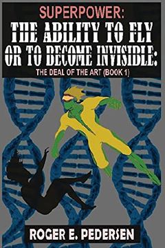 portada Superpower: The Ability to fly or to Become Invisible, the Deal of the art (Book #1) (en Inglés)