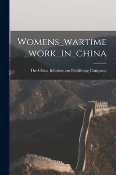 portada Womens_wartime_work_in_china (en Inglés)