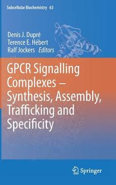 portada gpcr signalling complexes - synthesis, assembly, trafficking and specificity (en Inglés)