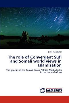 portada the role of convergent sufi and somali world views in islamization (en Inglés)