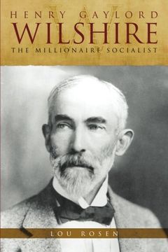 portada Henry Gaylord Wilshire: The Millionaire Socialist (en Inglés)
