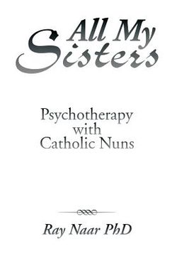 portada All My Sisters: Psychotherapy with Catholic Nuns
