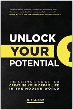 portada Unlock Your Potential: The Ultimate Guide for Creating Your Dream Life in the Modern World (en Inglés)