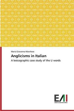 portada Anglicisms in Italian: A lexicographic case study of the U words (Italian Edition)