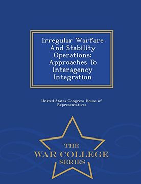 portada Irregular Warfare And Stability Operations: Approaches To Interagency Integration - War College Series