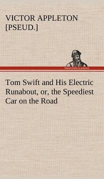portada tom swift and his electric runabout, or, the speediest car on the road (en Inglés)