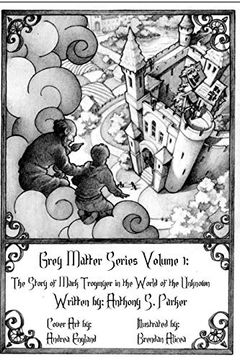 portada Grey Matter Series Volume 1: Grey Matter Series Volume 1: The Story of Mark Trogmyer in the World of the Unknown 