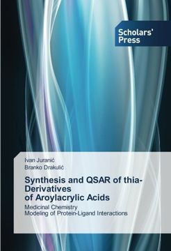 portada Synthesis and QSAR of thia-Derivatives of Aroylacrylic Acids: Medicinal Chemistry Modeling of Protein-Ligand Interactions