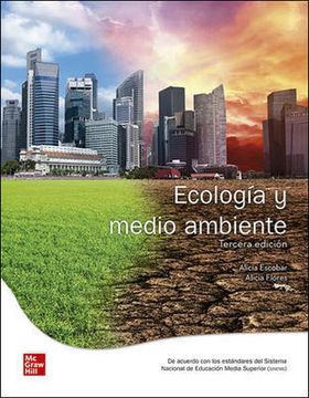 Libro Ecología y Medio Ambiente / 3 ed., Alicia Flores, Alicia Escobar,  ISBN 9786071514288. Comprar en Buscalibre
