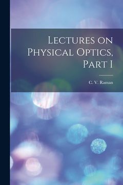 portada Lectures on Physical Optics, Part I (en Inglés)