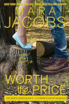 portada Worth the Price: Worth Series Book 5: A Copper Country Romance (en Inglés)