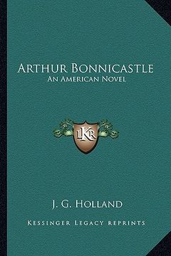 portada arthur bonnicastle: an american novel