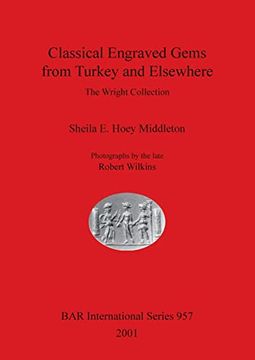 portada Classical Engraved Gems From Turkey and Elsewhere: The Wright Collection (957) (British Archaeological Reports International Series) 