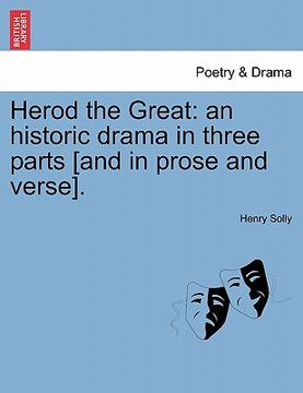 portada herod the great: an historic drama in three parts [and in prose and verse]. (en Inglés)