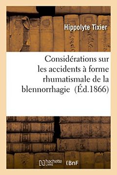 portada Considerations Sur Les Accidents a Forme Rhumatismale de La Blennorrhagie (Sciences) (French Edition)